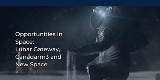 Opportunities in Space: Lunar Gateway, Canadarm3 and New Space webinar. Credit: Space Place Canada.